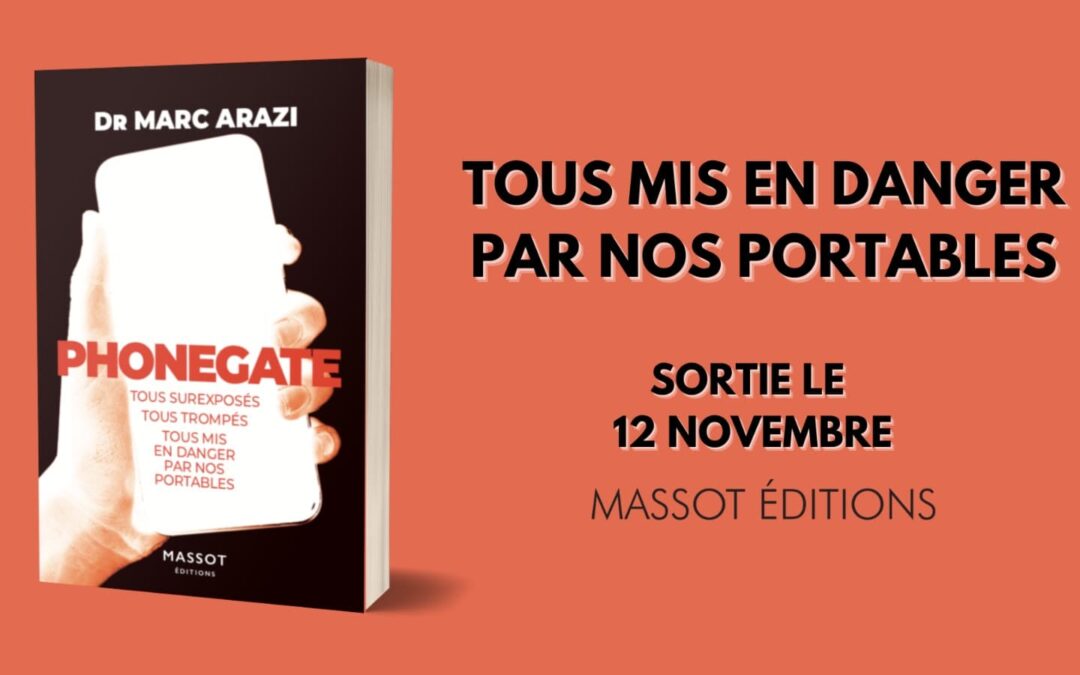 Sortie du livre « Phonegate » du Dr Marc Arazi chez Massot Editions